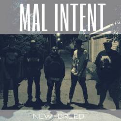 Mal Intent : New Breed Mal Intent : New Breed